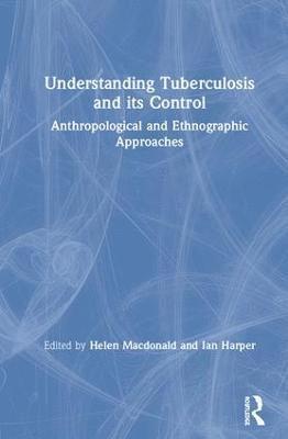 bokomslag Understanding Tuberculosis and its Control