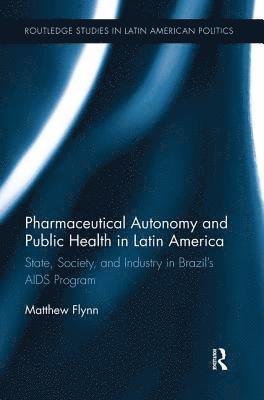 Pharmaceutical Autonomy and Public Health in Latin America