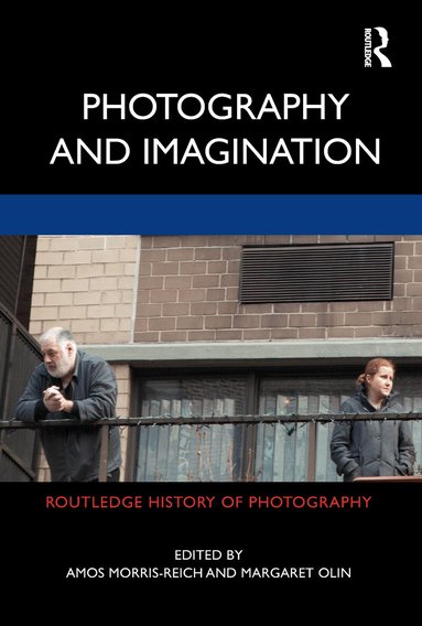 Amos Morris-Reich, Margaret Olin - Photography and Imagination, Inbunden