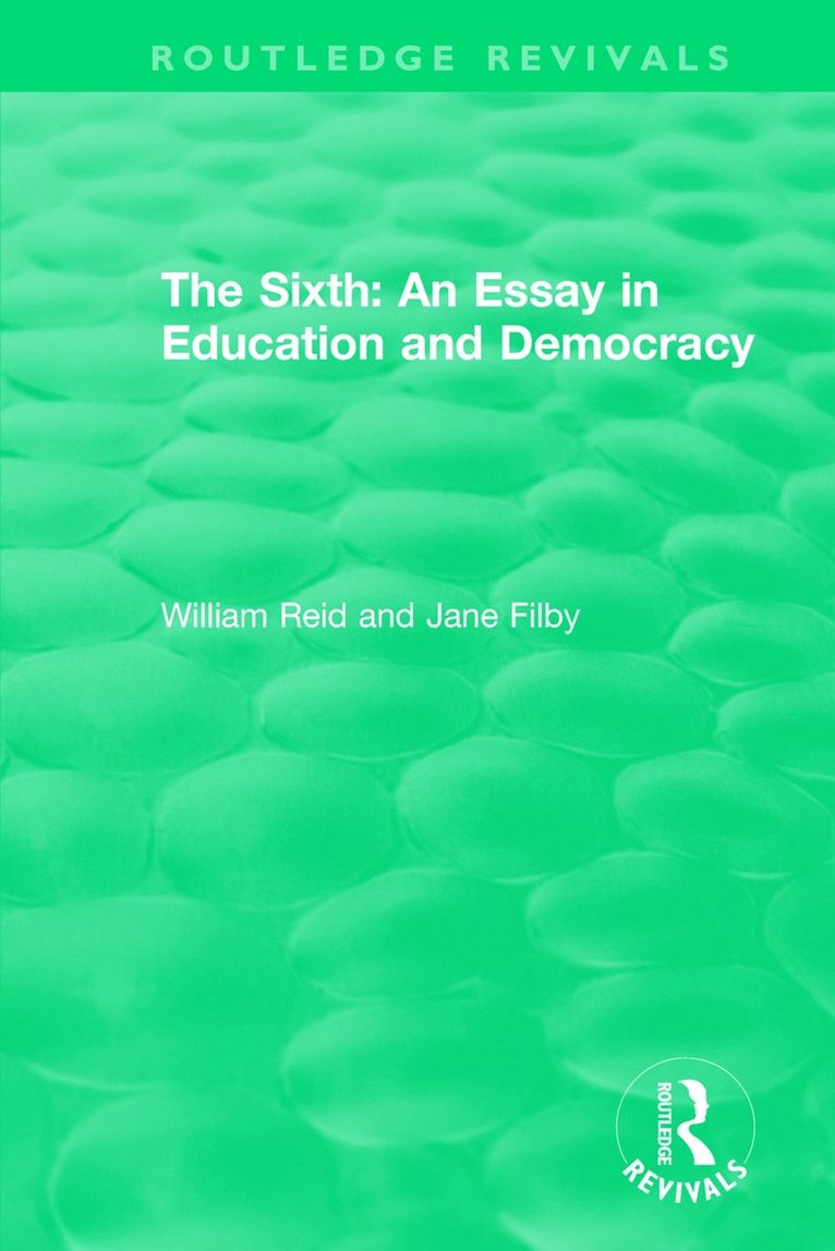 The Sixth: An Essay in Education and Democracy 1