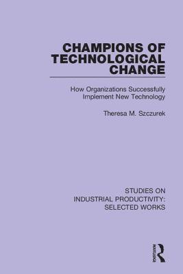 Champions of Technological Change 1