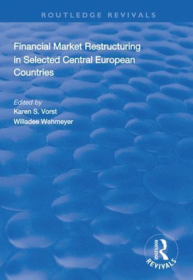 Financial Market Restructuring in Selected Central European Countries 1