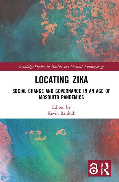 Kevin Bardosh - Locating Zika, Inbunden
