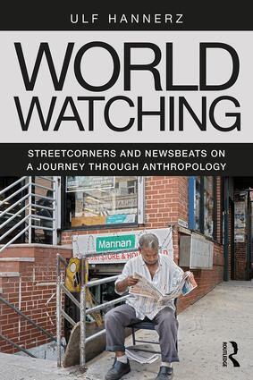 Ulf Hannerz - World Watching, Häftad