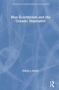 bokomslag Blue Ecocriticism and the Oceanic Imperative