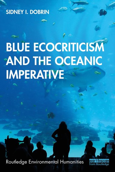Sidney I. Dobrin - Blue Ecocriticism and the Oceanic Imperative, Häftad