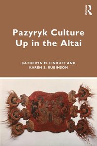 bokomslag Pazyryk Culture Up in the Altai