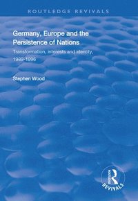 bokomslag Germany, Europe and the Persistence of Nations