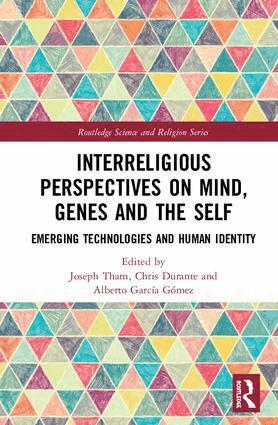 Joseph Tham, Chris Durante, Alberto García Gómez - Interreligious Perspectives on Mind, Genes and the Self, Inbunden
