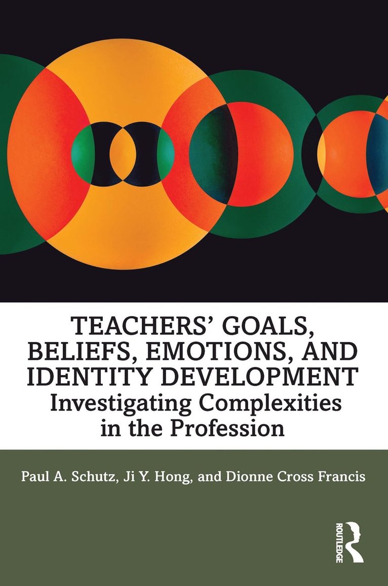 Teachers Goals, Beliefs, Emotions, and Identity Development 1