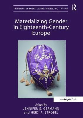 bokomslag Materializing Gender in Eighteenth-Century Europe