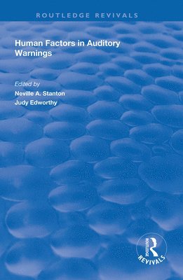 Judy Edworthy, Neville A. Stanton - Human Factors in Auditory Warnings, Inbunden