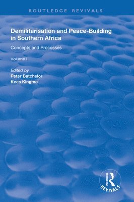 Peter Batchelor, Kees Kingma - Demilitarisation and Peace-Building in Southern Africa, Inbunden