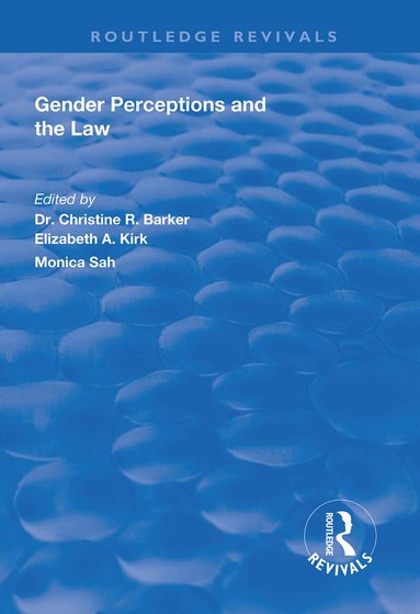 Christine R. Barker, Elizabeth A. Kirk, Christine R. Barker, Elizabeth A. Kirk, Monica Sah - Gender Perceptions and the Law, Inbunden