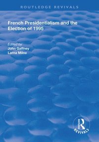 bokomslag French Presidentialism and the Election of 1995