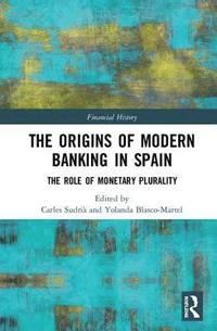bokomslag The Origins of Modern Banking in Spain