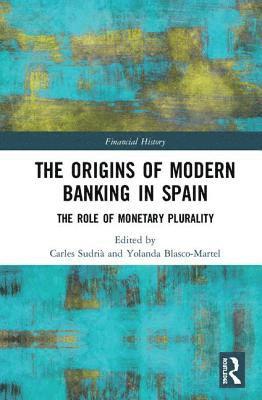 The Origins of Modern Banking in Spain 1