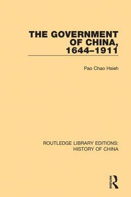 bokomslag The Government of China, 1644-1911