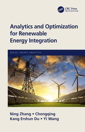 Ning Zhang, Chongqing Kang, Ershun Du, Yi Wang - Analytics and Optimization for Renewable Energy Integration, Inbunden