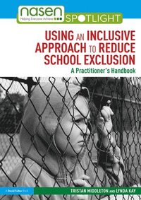 bokomslag Using an Inclusive Approach to Reduce School Exclusion