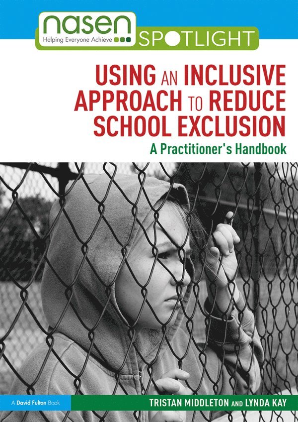 Tristan Middleton, Lynda Kay, UK) Middleton, Tristan (University of Gloucestershire, UK) Kay, Lynda (University of Gloucestershire - Using an Inclusive Approach to Reduce School Exclusion, Häftad