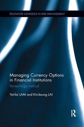 Yat-Fai Lam, Kin-Keung Lai - Managing Currency Options in Financial Institutions, Häftad