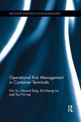 Eric Su, Edward Tang, Kin Keung Lai, Yan Pui Lee - Operational Risk Management in Container Terminals, Häftad