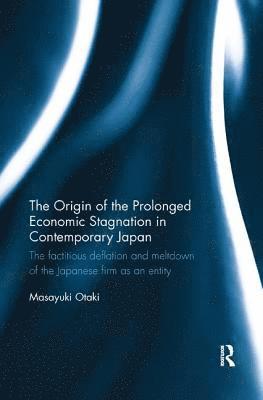 The Origin of the Prolonged Economic Stagnation in Contemporary Japan 1