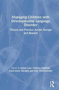 bokomslag Managing Children with Developmental Language Disorder
