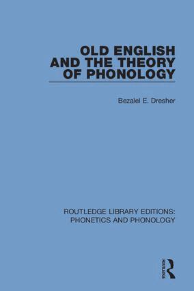 Bezalel E. Dresher - Old English and the Theory of Phonology, Inbunden