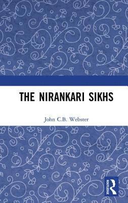 John C.B. Webster - Nirankari Sikhs, Inbunden. Tillgänglighet: Lägg i varukorg