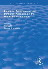 bokomslag Immigrant Entrepreneurs and Immigrants in the United States and Israel