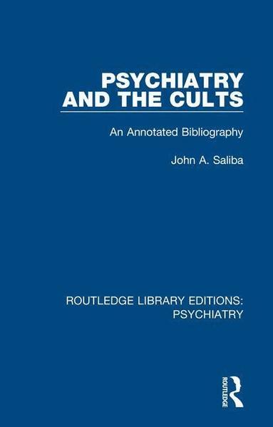 John A. Saliba - Psychiatry and the Cults, Häftad