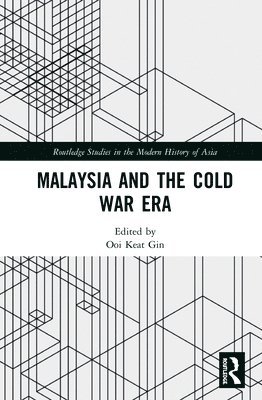 Ooi Keat Gin - Malaysia and the Cold War Era, Inbunden