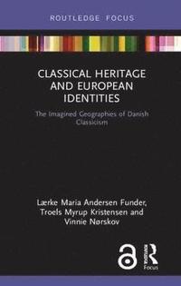 bokomslag Classical Heritage and European Identities