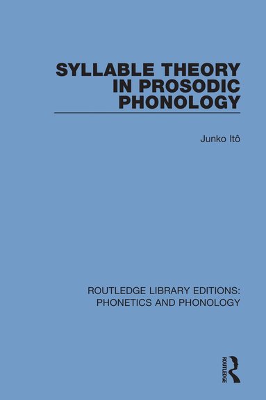 Junko Itô - Syllable Theory in Prosodic Phonology, Häftad
