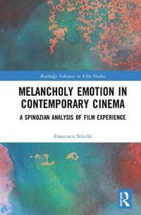 bokomslag Melancholy Emotion in Contemporary Cinema