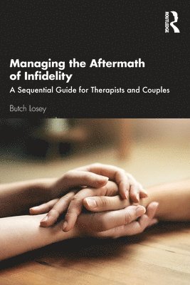 Managing the Aftermath of Infidelity 1