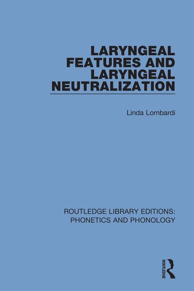 Linda Lombardi - Laryngeal Features and Laryngeal Neutralization, Häftad