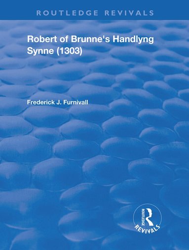 Frederick J. Furnivall - Robert of Brunne's Handlyng Synne (1303), Inbunden