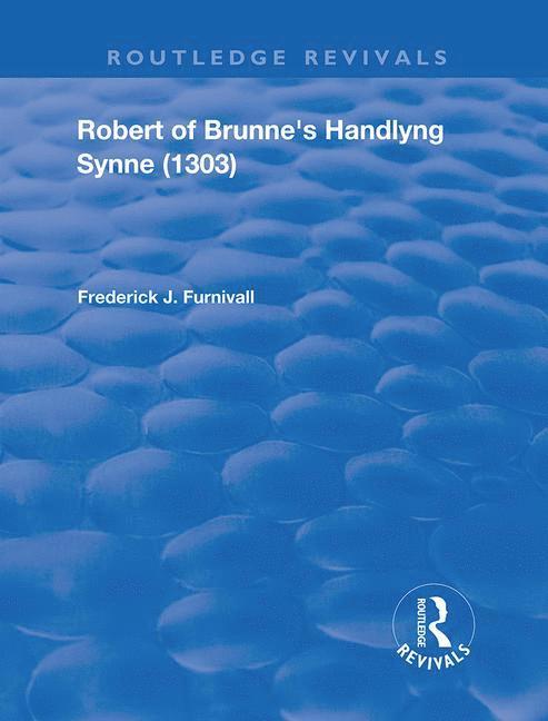 Frederick J. Furnivall - Robert of Brunne's Handlyng Synne (1303), Häftad