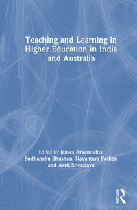 bokomslag Teaching and Learning in Higher Education in India and Australia