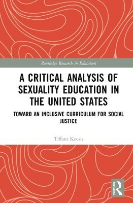 bokomslag Critical Analysis of Sexuality Education in the United States