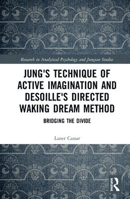 bokomslag Jung's Technique of Active Imagination and Desoille's Directed Waking Dream Method