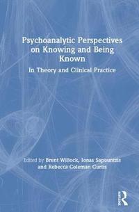 bokomslag Psychoanalytic Perspectives on Knowing and Being Known