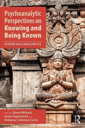 Brent Willock, Ionas Sapountzis, Rebecca Coleman Curtis - Psychoanalytic Perspectives on Knowing and Being Known, Häftad