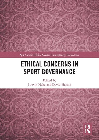 Souvik Naha, David Hassan - Ethical Concerns in Sport Governance, Inbunden