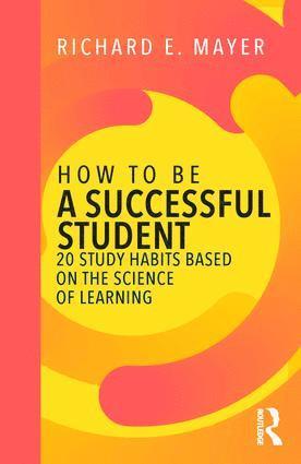 Richard E. Mayer - How to Be a Successful Student, Häftad