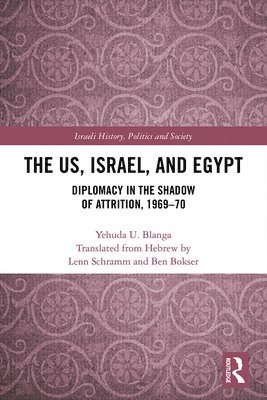 bokomslag The US, Israel, and Egypt