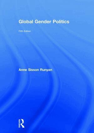 Anne Sisson Runyan - Global Gender Politics, Inbunden